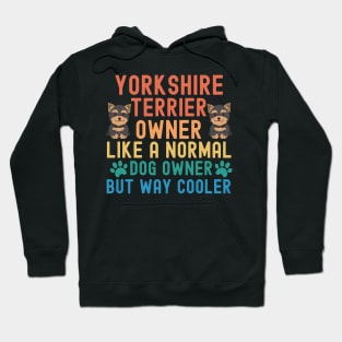 Yorkshire Terrier Owner Hoodie